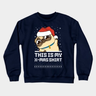 This is My X-mas Shirt Crewneck Sweatshirt